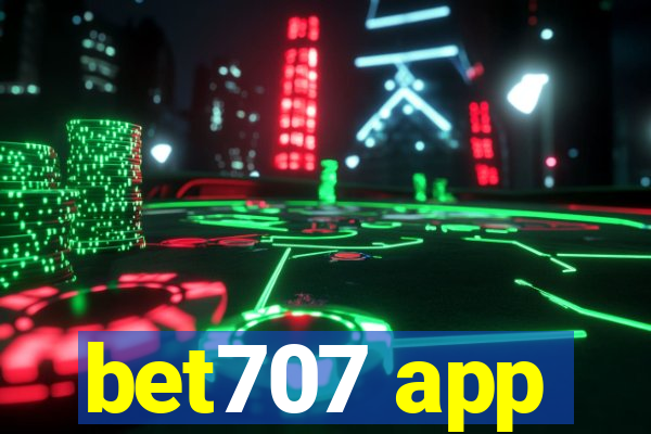 bet707 app